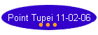 Point Tupei 11-02-06