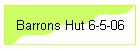 Barrons Hut 6-5-06