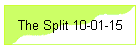 The Split 10-01-15