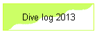 Dive log 2013