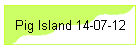 Pig Island 14-07-12